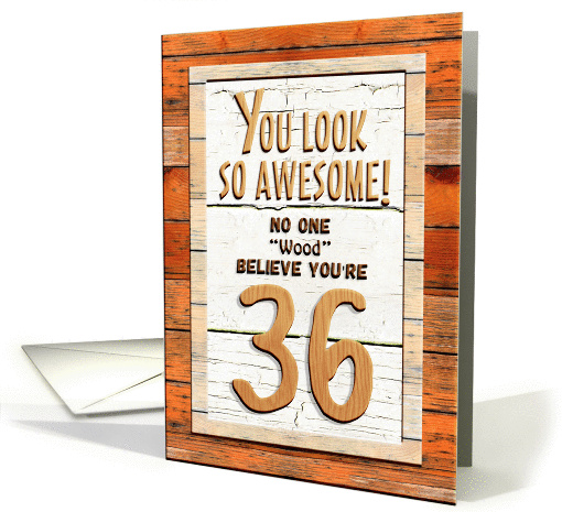 Happy 36th Birthday Humorous Tree Humor Wood Effect Funny card