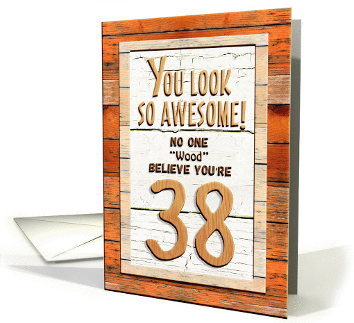 Happy 38th Birthday Humorous Tree Humor Wood Effect Funny card