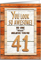 Happy 41st Birthday Humorous Tree Humor Wood Effect Funny card