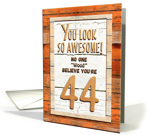 Happy 44th Birthday Humorous Tree Humor Wood Effect Funny card