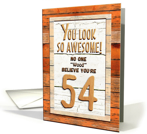 Happy 54th Birthday Humorous Tree Humor Wood Effect Funny card