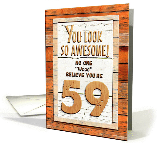 Happy 59th Birthday Humorous Tree Humor Wood Effect Funny card