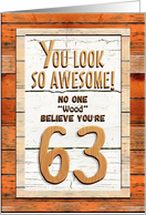 Happy 63rd Birthday Humorous Tree Humor Wood Effect Funny card