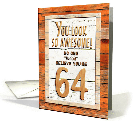 Happy 64th Birthday Humorous Tree Humor Wood Effect Funny card