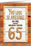 Happy 65th Birthday Humorous Tree Humor Wood Effect Funny card