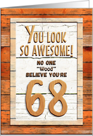 Happy 68th Birthday Humorous Tree Humor Wood Effect Funny card