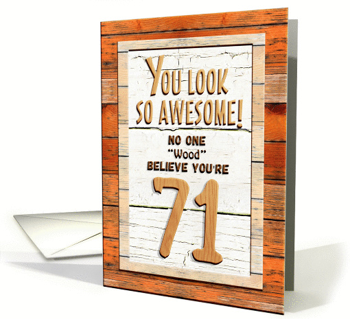 Happy 71st Birthday Humorous Tree Humor Wood Effect Funny card