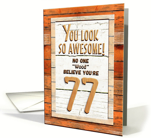 Happy 77th Birthday Humorous Tree Humor Wood Effect Funny card