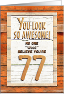 Happy 77th Birthday Humorous Tree Humor Wood Effect Funny card