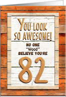 Happy 82nd Birthday Humorous Tree Humor Wood Effect Funny card