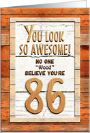 Happy 86th Birthday Humorous Tree Humor Wood Effect Funny card