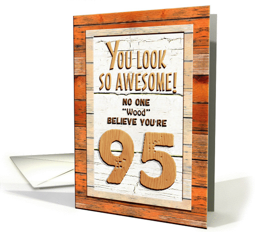 Happy 95th Birthday Humorous Tree Humor Wood Effect Funny card