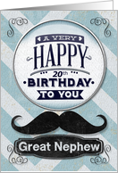 Happy 20th Birthday Great Nephew Mustache and Chevrons card