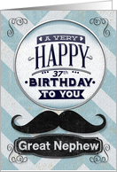 Happy 37th Birthday Great Nephew Mustache and Chevrons card