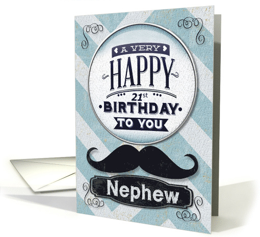 Happy 21st Birthday to Nephew Mustache and Chevrons card (1471868)