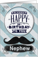 Happy 28th Birthday to Nephew Mustache and Chevrons card