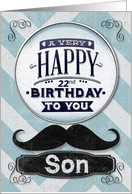 Happy 22nd Birthday to Son Masculine Mustache and Chevrons card