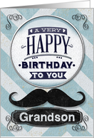 Happy Birthday to Grandson Masculine Mustache and Chevrons card