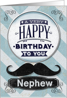 Happy Birthday to Nephew Masculine Mustache and Chevrons card