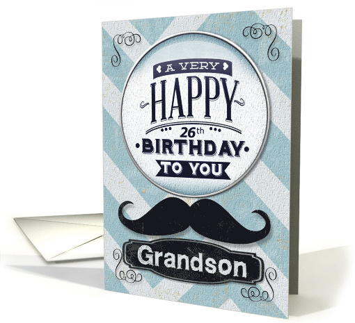 Happy 26th Birthday to Grandson Masculine Mustache and Chevrons card