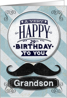 Happy 29th Birthday to Grandson Masculine Mustache and Chevrons card