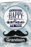 Happy 33rd Birthday to Grandson Masculine Mustache and Chevrons card