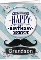 Happy 35th Birthday to Grandson Masculine Mustache and Chevrons card
