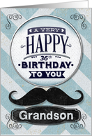 Happy 36th Birthday to Grandson Masculine Mustache and Chevrons card