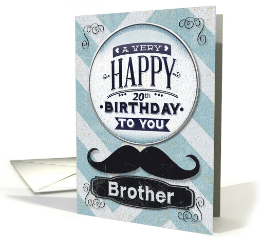 Happy 20th Birthday to Brother Mustache and Chevrons card (1472594)
