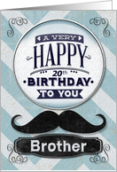 Happy 20th Birthday to Brother Mustache and Chevrons card