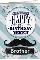 Happy 32nd Birthday to Brother Mustache and Chevrons card