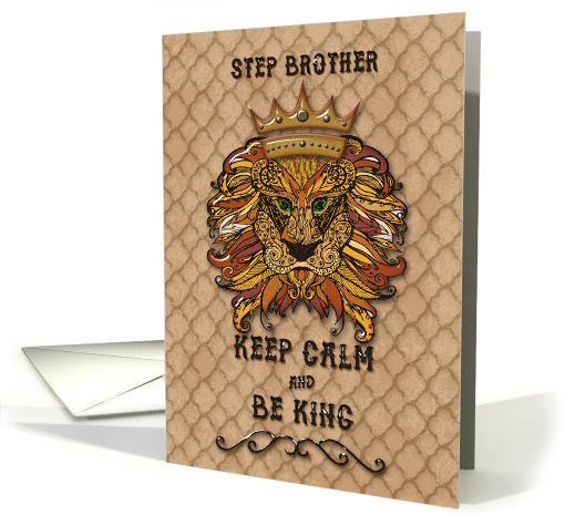 Happy Birthday to Step Brother Keep Calm and Be King... (1474206)