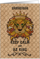 Happy Birthday to Grandson Keep Calm and Be King Humorous Lion card