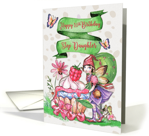 Happy 10th Birthday to Step Daughter Fairy Cupcake and Flowers card