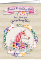 Happy Birthday 8th Birthday to Granddaughter Pretty Unicorn Flowers card