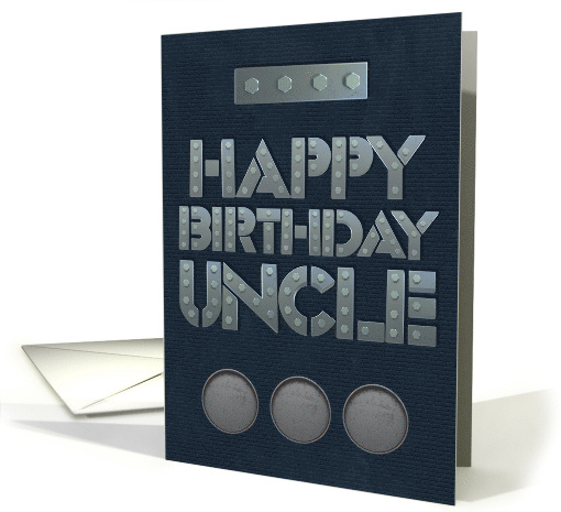 Happy Birthday to Uncle Masculine Look with Steel Bolt Letters card