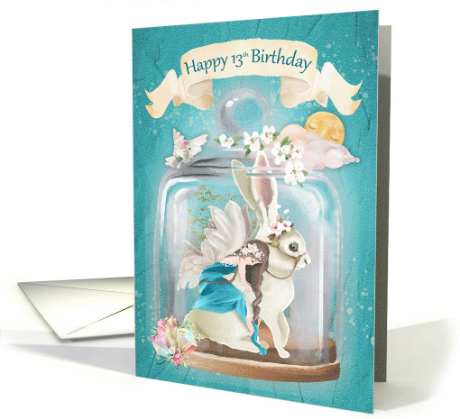 Happy 13th Birthday Fairy and Rabbit Fantasy Scene in Jar card