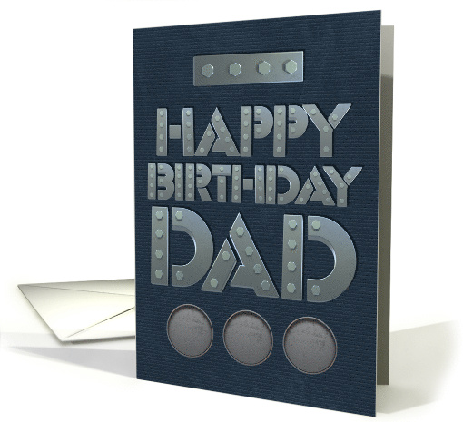 Happy Birthday to Dad Masculine Look with Steel Bolt Letters card