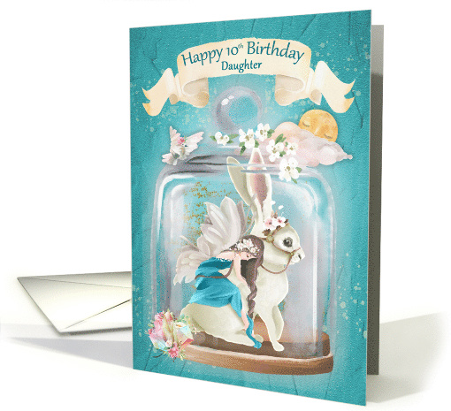 Happy 10th Birthday to Daughter Fairy and Rabbit Fantasy... (1556694)