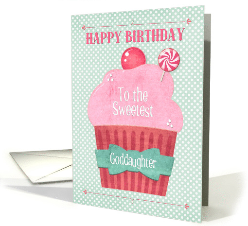 Happy Birthday to Goddaughter Big Pink Cupcake and Candy card