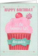 Happy Birthday to Sweet Girl Custom Name Big Pink Cupcake and Candy card