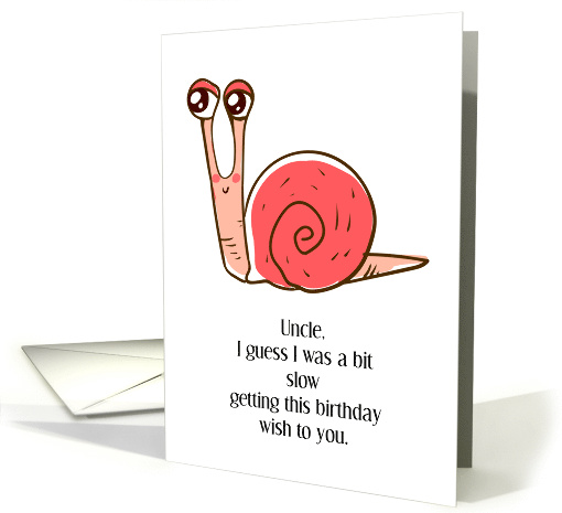 Uncle Belated Birthday Cartoon Snail card (1595896)