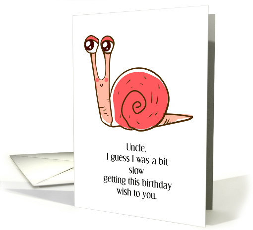 Happy Belated Birthday to Uncle Cartoon Snail card (1595896)