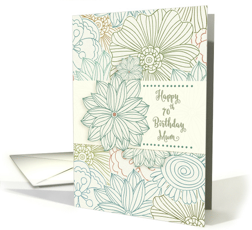 Mum Happy 70th Birthday Pretty and Fun Flowers card (1600314)