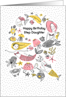 Happy Birthday to Step Daughter Mermaids with Under the Sea Life card