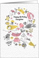 Happy Birthday to Daughter Mermaids with Under the Sea Life card