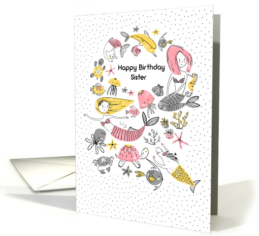 Happy Birthday to Sister Mermaids with Under the Sea Life card