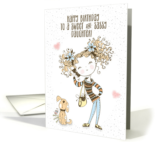 Happy Birthday to a Sweet and Sassy Daughter Cute Girl card (1614084)