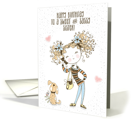 Happy Birthday to a Sweet and Sassy Sister Cute Girl card (1623322)