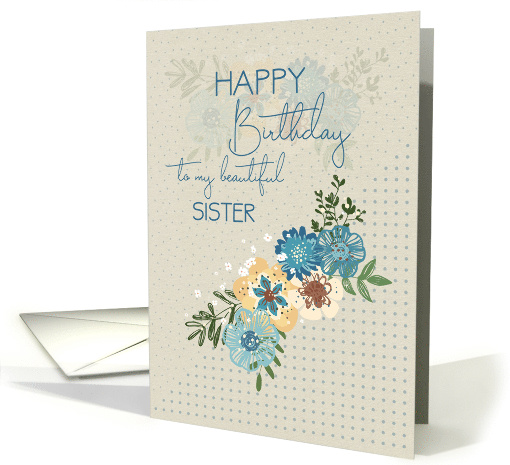 Happy Birthday to Sister Pretty Flowers and Polka Dots card (1629814)
